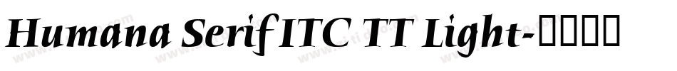 Humana Serif ITC TT Light字体转换